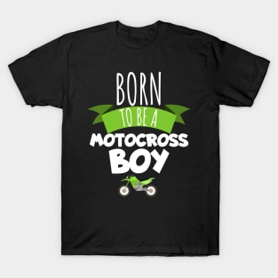 Motocross born to be a motocross boy T-Shirt